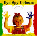 Eye Spy Colors A Peephole Book