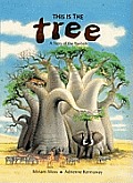 This Is the Tree: A Story of the Baobab