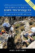 Complete Guide to Rope Techniques for Climbers Mountaineers & Instructors Revised
