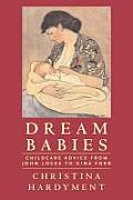 Dream Babies Childcare Advice from John Locke to Gina Ford