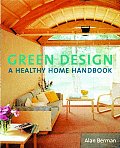 Green Design A Healthy Home Handbook