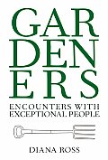 Gardeners Encounters with Exceptional People
