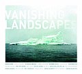 Vanishing Landscapes