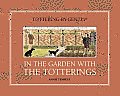 In the Garden with the Totterings