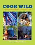 Cook Wild Year Round Cooking on an Open Fire