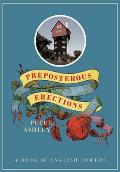 Preposterous Erections A Book of English Towers