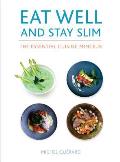 Eat Well & Stay Slim Essential Cuisine Minceur
