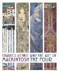 Charles Rennie Mackintosh & the Art of the Four