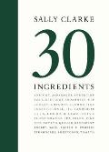 Sally Clarke 30 Ingredients