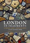 London in Fragments A Mudlarks Treasures