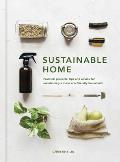 Sustainable Home Practical projects tips & advice for maintaining a more eco friendly household