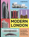 Modern London: An Illustrated Tour of London's Cityscape from the 1920s to the Present Day