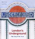 Londons Underground The Story of the Tube
