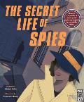 Secret Life of Spies Uncover True Stories of Secrecy & Espionage Inspired by 20 Real Life Spies