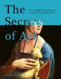 Secrets of Art Uncovering the Mysteries & Messages of Great Works of Art