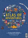 Atlas of Adventures Travel Edition A Collection of Natural Wonders Exciting Experiences & Fun Festivities from the Four Corners of the Globe