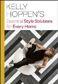 Kelly Hoppens Essential Style Solutions for Every Home