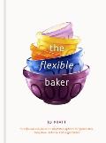 Flexible Baker 75 delicious recipes with adaptable options for gluten free dairy free nut free & vegan bakes