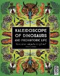 Kaleidoscope of Dinosaurs & Prehistoric Life