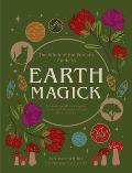 Earth Magick Ground yourself with magick Connect with the seasons in your life & in nature