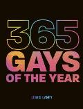 365 Gays of the Year (Plus 1 for a Leap Year): Discover LGBTQ+ History One Day at a Time