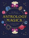 Astrology Magick Love yourself using magick Align with the wisdom of the stars