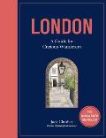 London A Guide for Curious Wanderers A Guide for Curious Wanderers