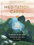 Mindful Escapes Meditation Cards: Discover Inner Calm Wherever You Are - 55 Cards