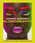 Dominic Skinner's Glowography: A Practical Guide to New Makeup
