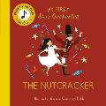 My First Story Orchestra: The Nutcracker: Listen to the Music