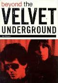 Beyond The Velvet Underground