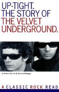 Uptight Story Of The Velvet Underground