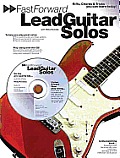 Fast Forward - Lead Guitar Solos: Riffs, Chords & Tricks You Can Learn Today! [With Play Along CD and Pull Out Chart]