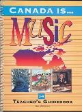 Canada Is... Music||||Canada Is . . . Music, Grade 3-4 (2000 Edition)