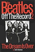 Beatles Dream Is Over Off The Record 2