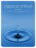 Classical Chillout for Solo Piano