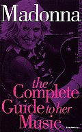 Complete Guide To The Music Of Madonna