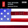 The Spoken Word: American Writers