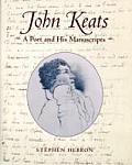 John Keats: A Poet and His Manuscripts