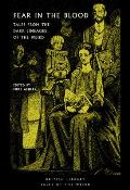 Fear in the Blood: Tales from the Dark Lineages of the Weird