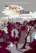 The Face in the Glass and Other Gothic Tales