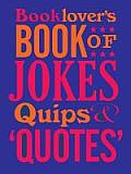 Booklover's Book of Jokes, Quips & Quotes