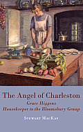 Angel of Charleston Grace Higgens Housekeeper to the Bloomsbury Set