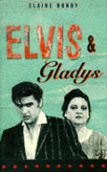 Elvis & Gladys Presley