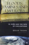 Floods Famines & Emperors El Nino & The