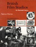 British Film Studios An Illustrated History