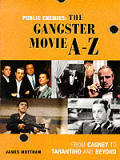 Public Enemies The Gangster Movie A Z