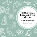 4000 Animal Bird & Fish Motifs A Sourcebook