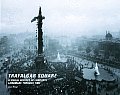 Trafalgar Square A Visual History of Londons Landmark Through Time