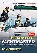Complete Yachtmaster Sailing Seamanship & Navigation for the Modern Yacht Skipper